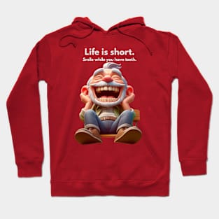 Smile - Life is short Hoodie